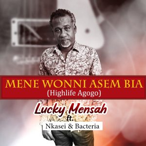 Lucky Mensah - Mene Wonni Asem Bia (Highlife Agogo)