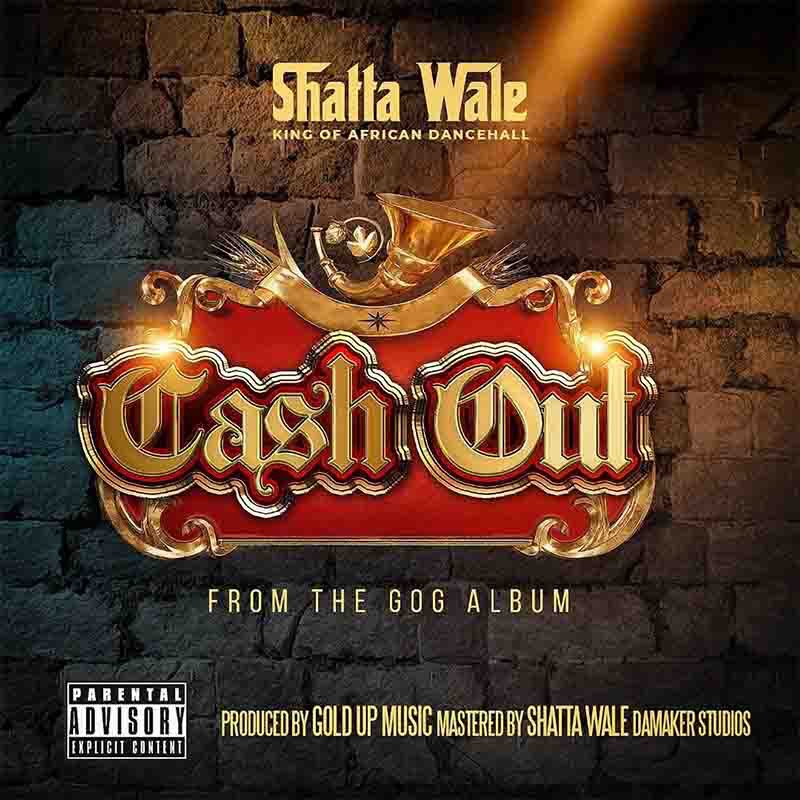 Shatta Wale - Cash Out (New Song)