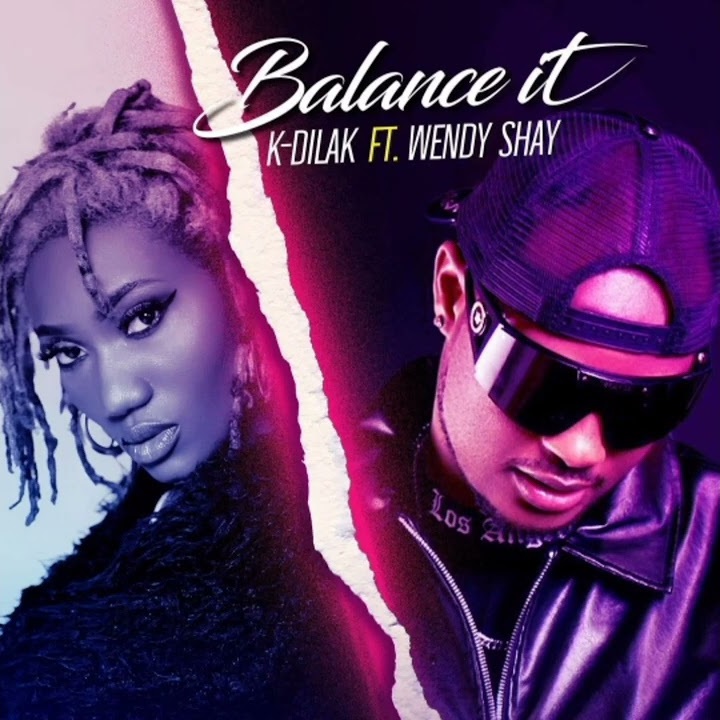 K-Dilak - Balance It ft. Wendy Shay
