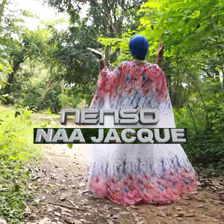 Naa Jacque - Nenso Nenso