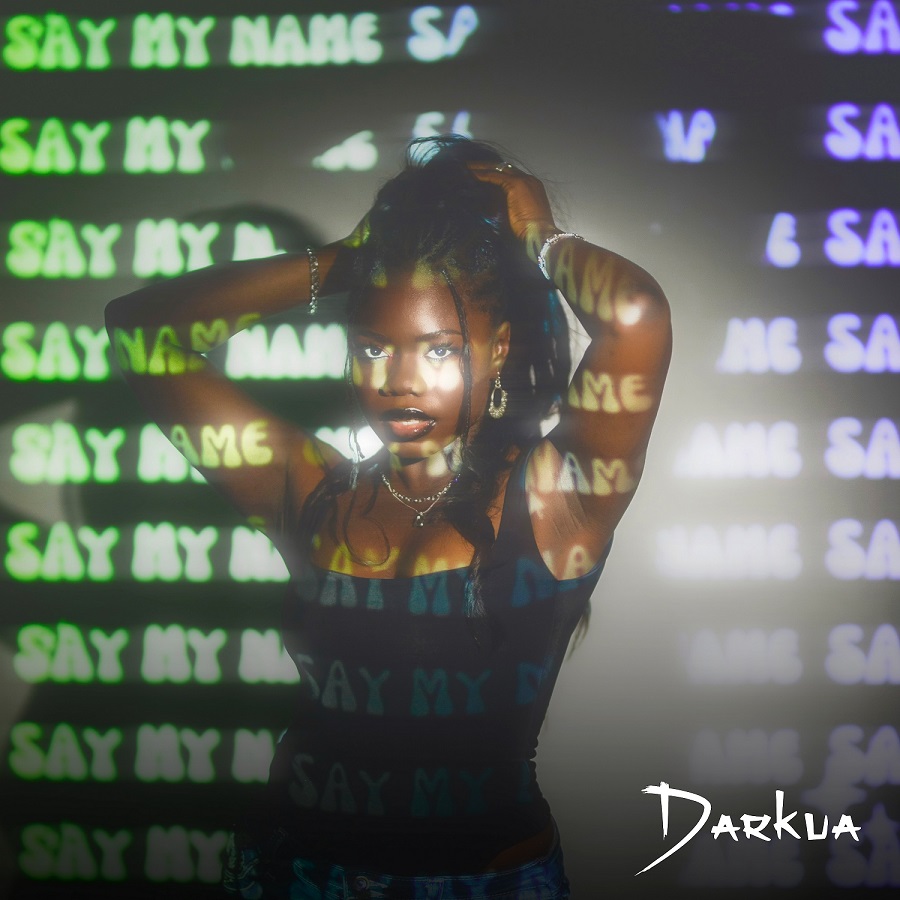 Darkua - Say My Name