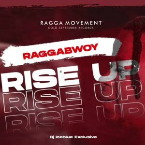 Raggabwoy - Rise Up